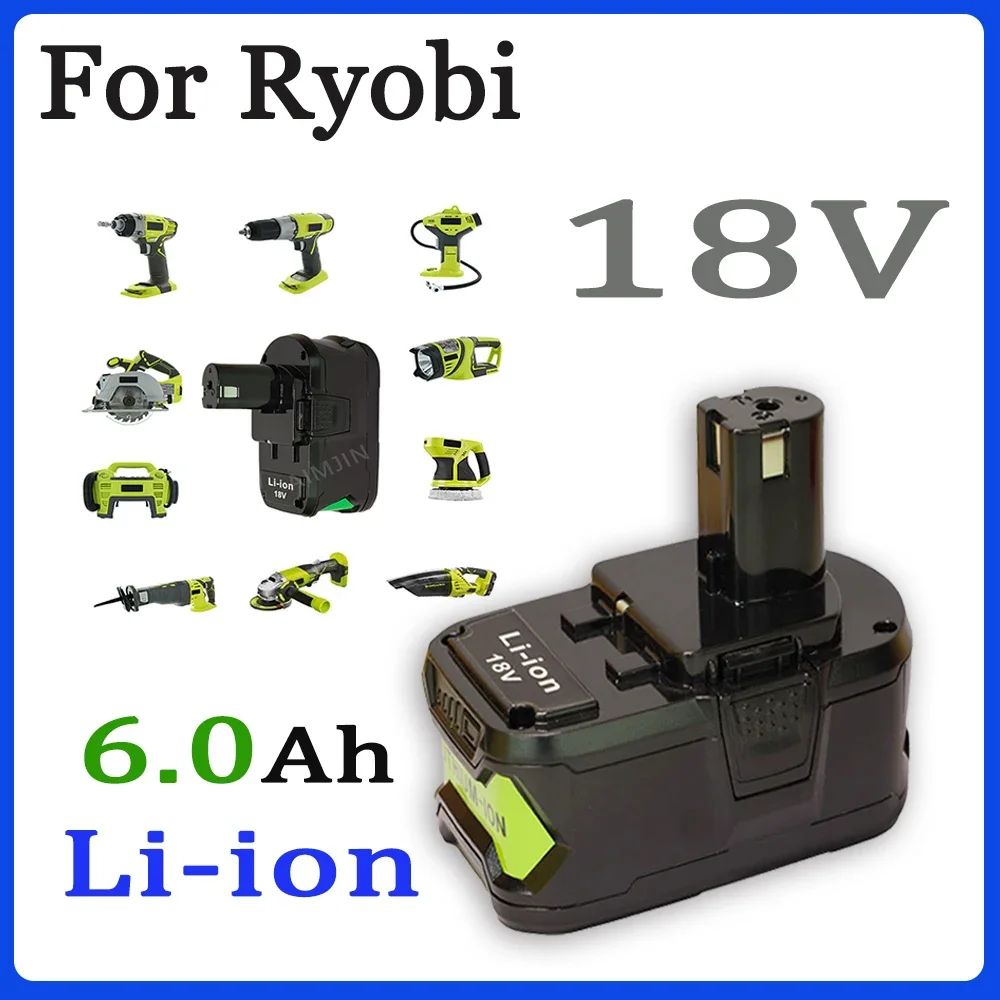 

Suitable For Ryobi Cordless Power Tools，18V 6000mAh 10J Rechargeable Lithium Battery