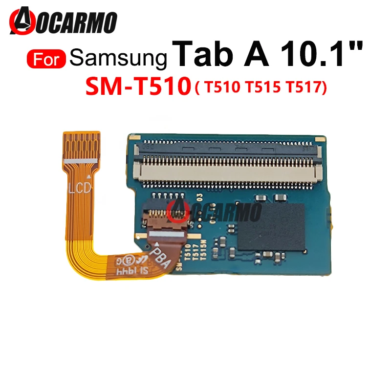 For Samsung Galaxy Tab A 10.1inch SM-T510 T515 T510 LCD Screen Flex Cable Connector Touch Board Replacement Part