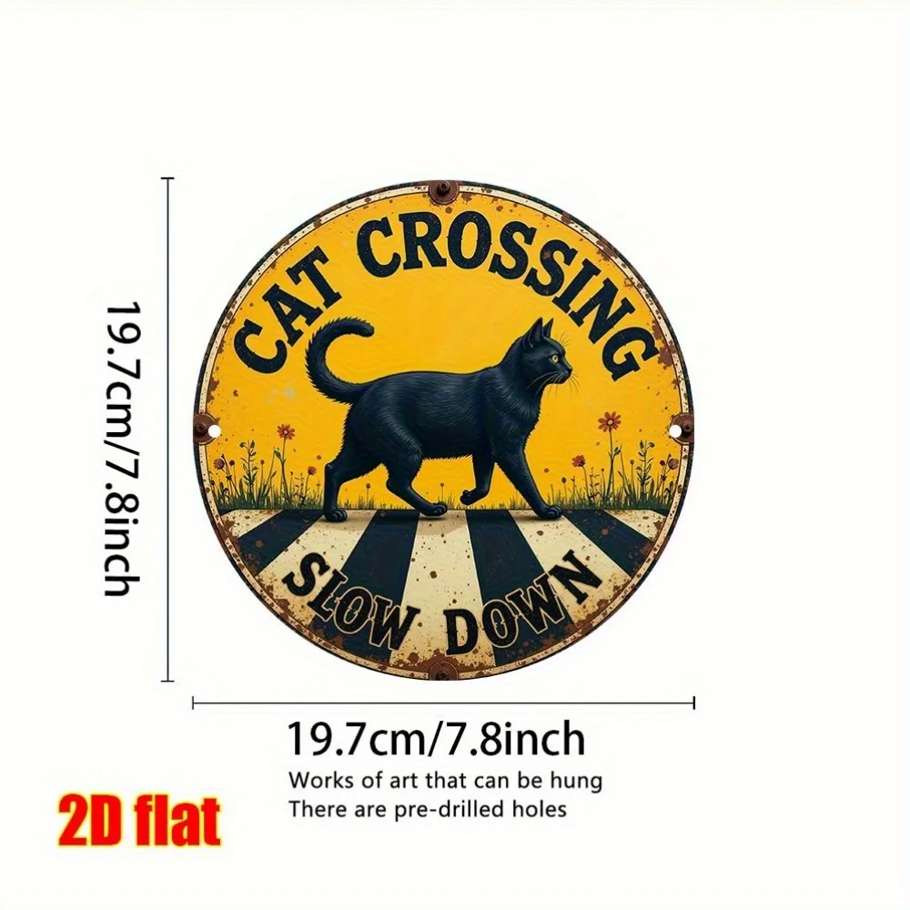 Cat Crossing Slow Down Black Cat Vintage Warning Sign 2D flat Round Metal Tin Sign Garden Farmhouse Wall Decor 20x20cm