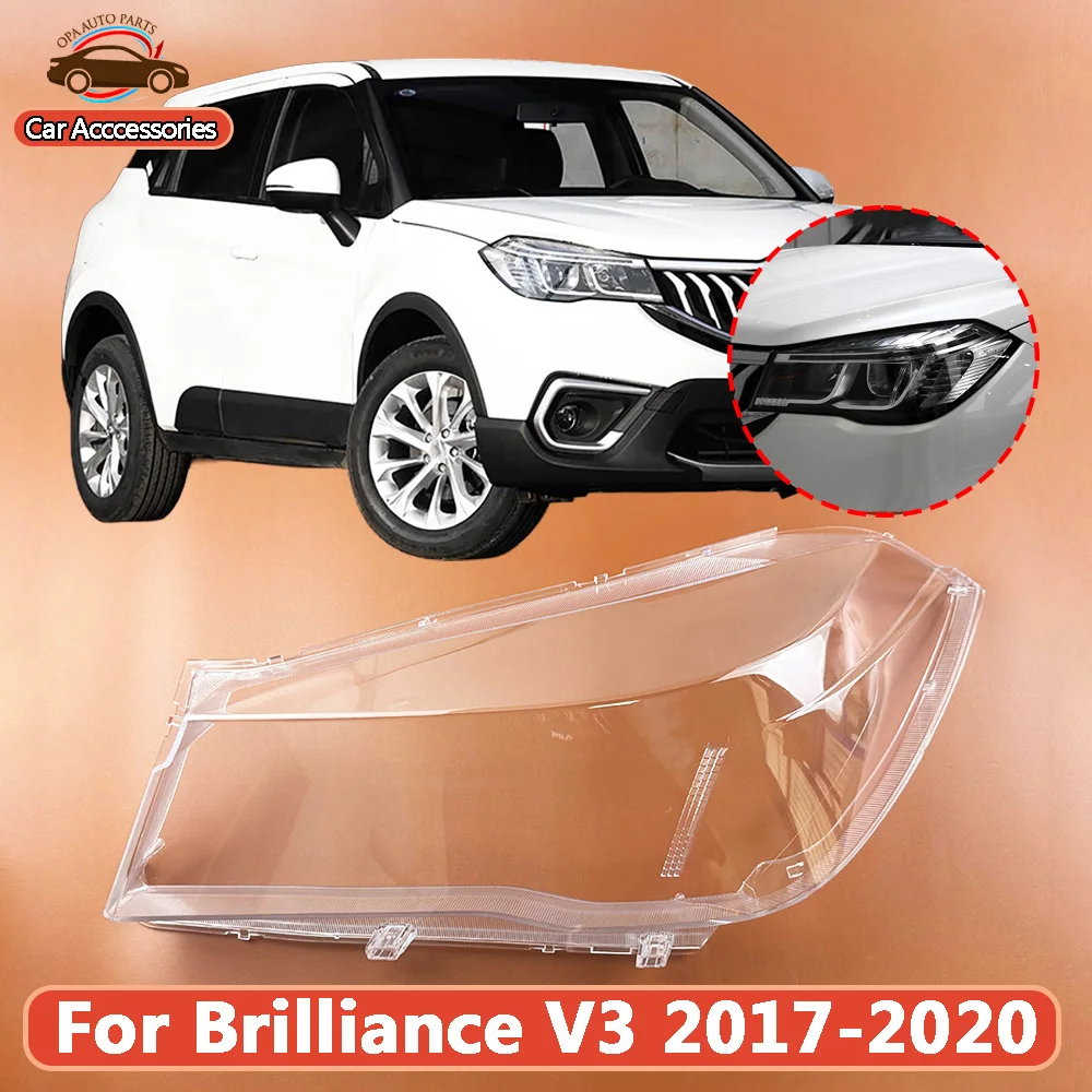 For Brilliance V3 2017-2020 Front Headlamp Lamp Cover Headlight Shell Transparent Lens Replace The Original Lampshade Plexiglass