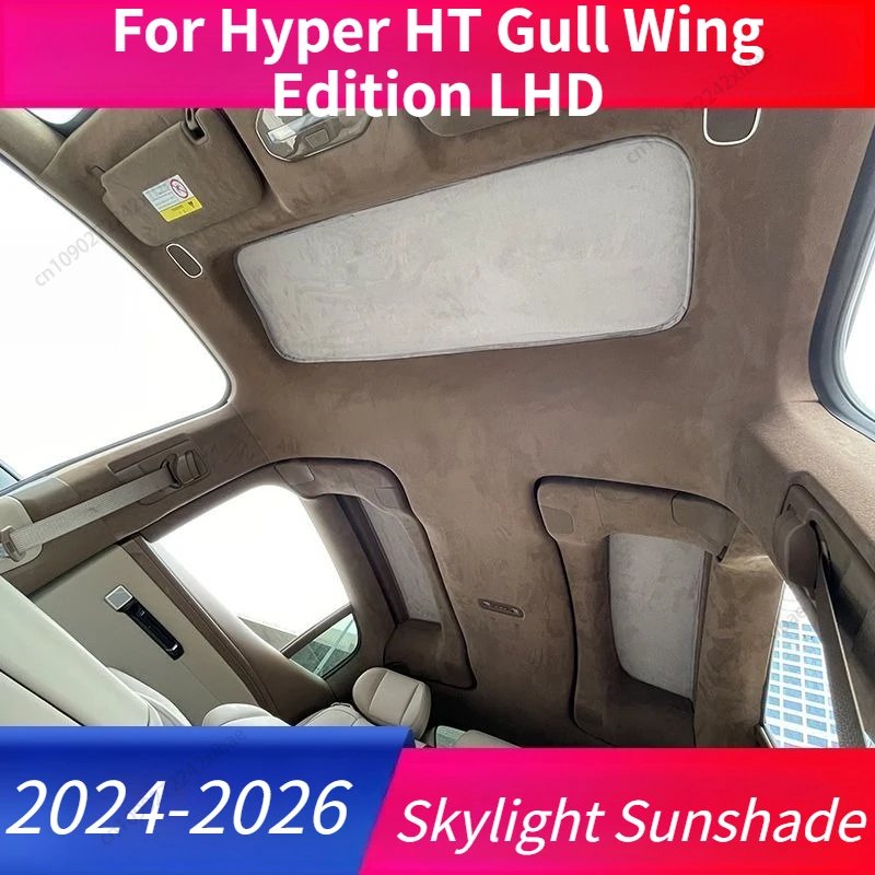 

Sunroof Sunshade Sun Protection Heat Insulation Light Blocking Interior Cooling For Hyper HT Gull Wing Edition LHD 2024-2026
