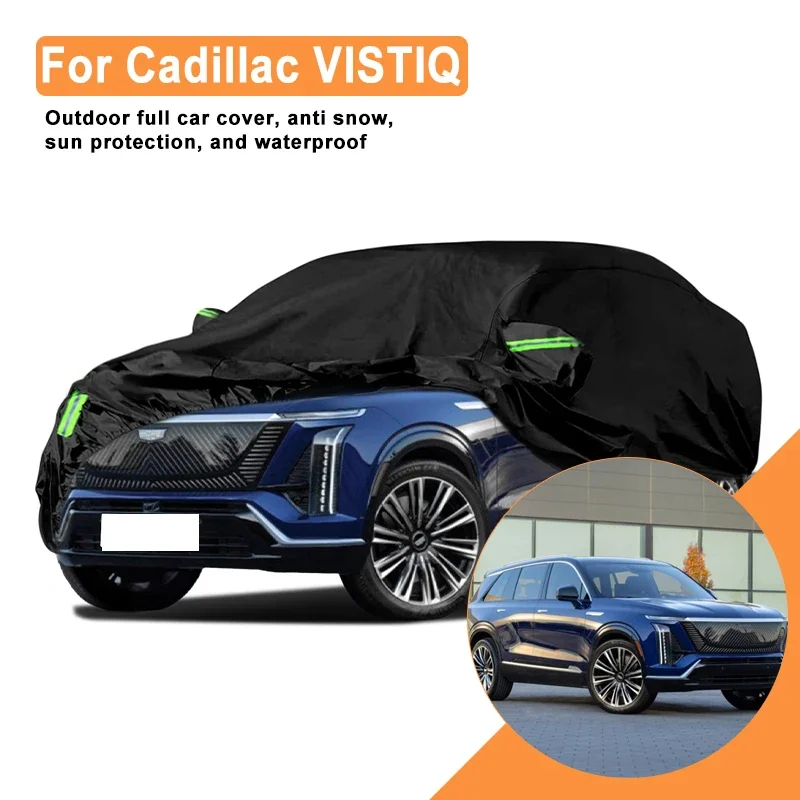 

Полный автомобильный чехол для использования на открытом воздухе Cadillac VISTIQ — водонепроницаемый снегозащитный солнцезащитный козырек, зимние и летние аксессуары для автозащиты