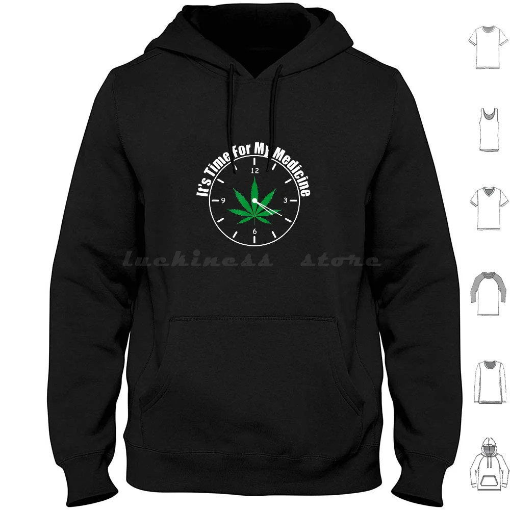 It'S Time For My Medicine Hoodie cotton Long Sleeve Time Thc Cbd 420 Weed Medication Pot