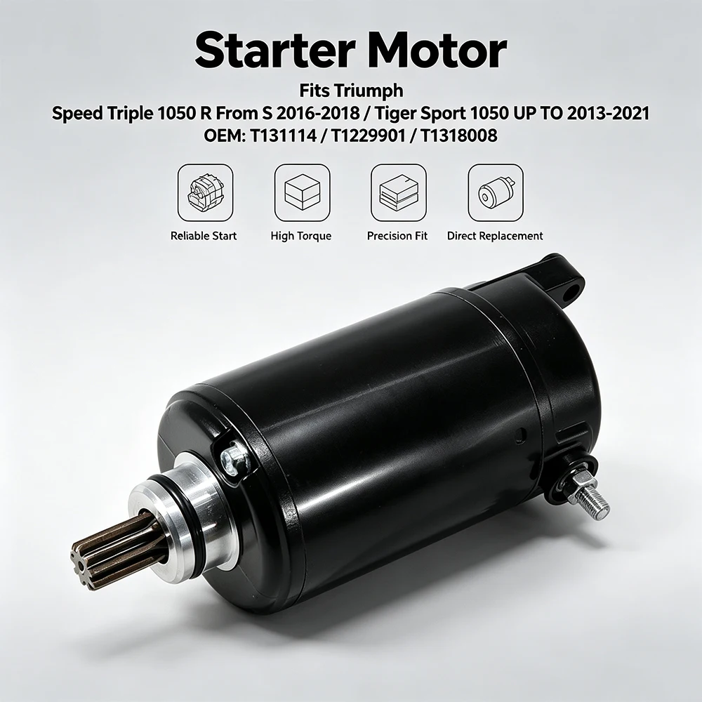 T1311114 T1229901 Starter Motor For Triumph Speed Triple 1050 R From 1050 S From 1050 R UP TO Tiger 1050 SE Sport 1050 UPTO 1215