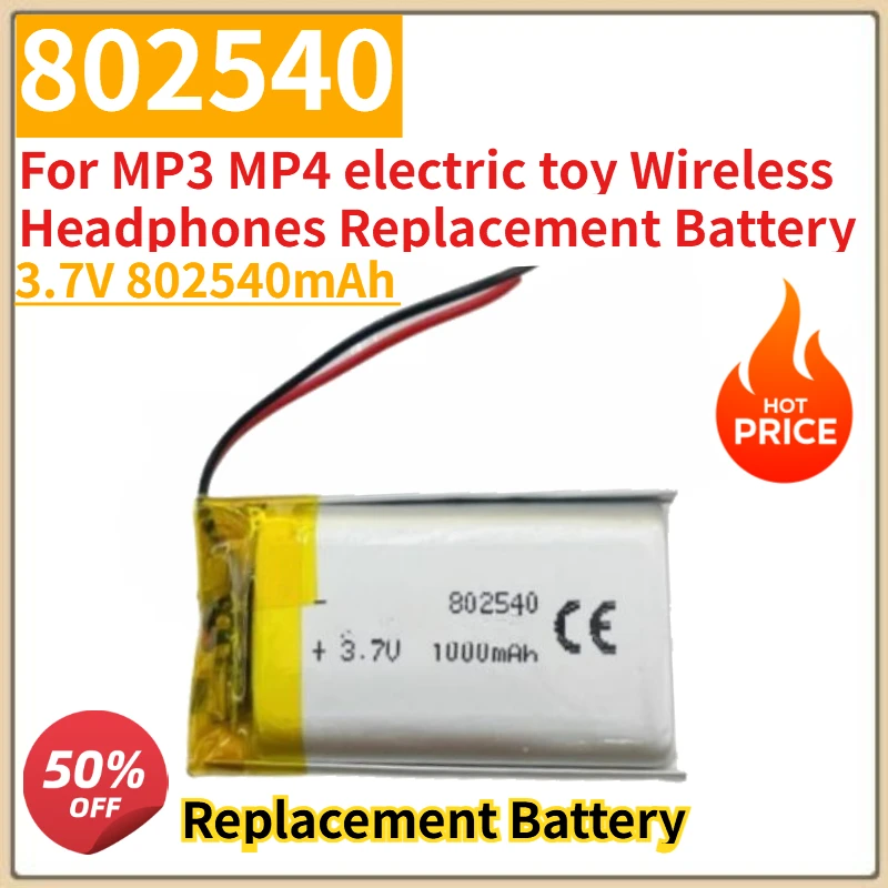 

Высококачественная новая литий-полимерная батарея 802540 3.7V для замены в MP3, MP4, электронных игрушках, беспроводных наушниках