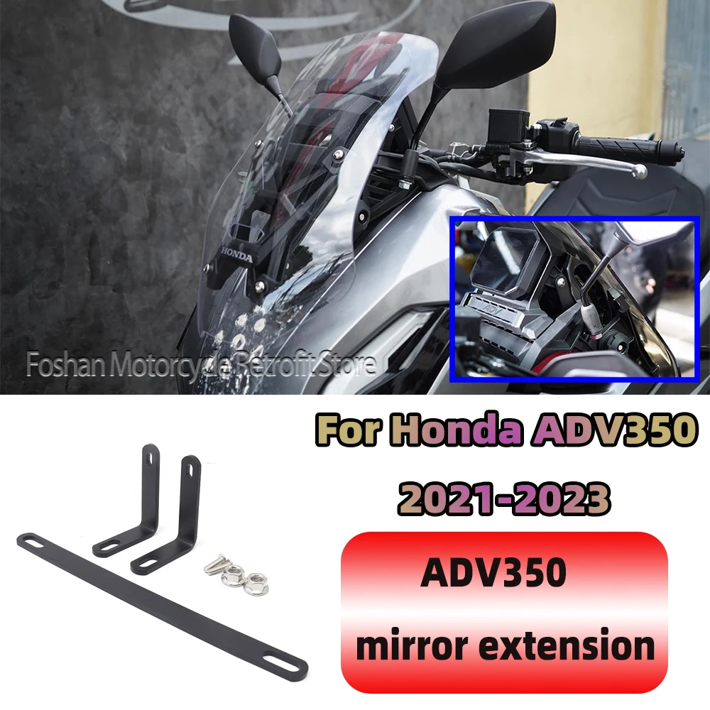 

For Honda ADV350 ADV 350 Mirror forward accessories 2021 2022 2023 350ADV Rearview mirror moving bracket