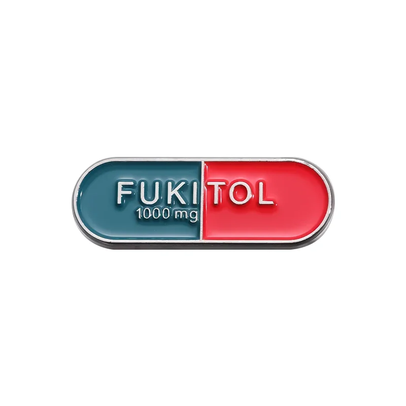 Funny Sarcasm FUKITOL Brooch Capsule Pill Enamel Pin Custom Creative Pill Metal Brooches Backpack Lapel Badges Jewelry Gift Pins