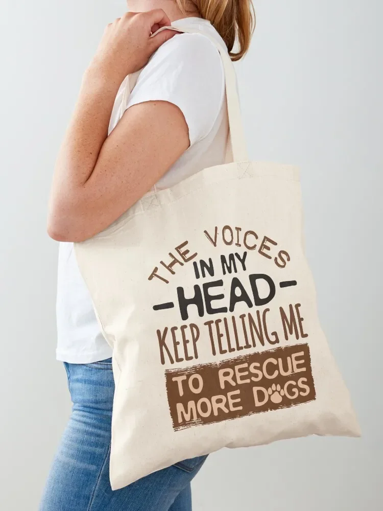 The Voices In My Head Keep Telling Me To Rescue More Dogs Tote Bag personalized tote bag shopping bag