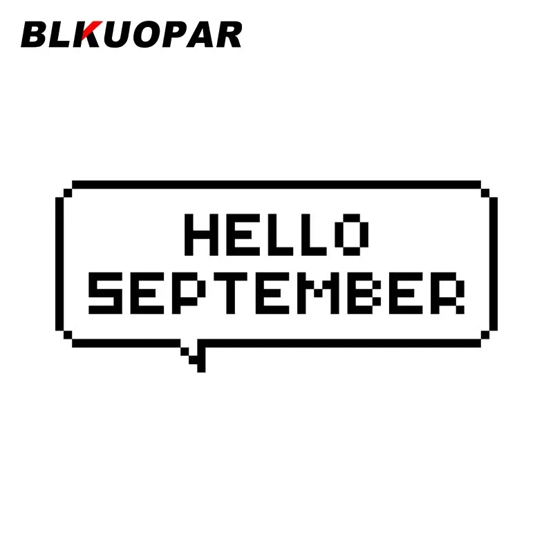 

BLKUOPAR HELLO SEPTEMBER Pixel Art Car Sticker Waterproof Vinyl Decal Creative Helmet Air Conditioner Car Label