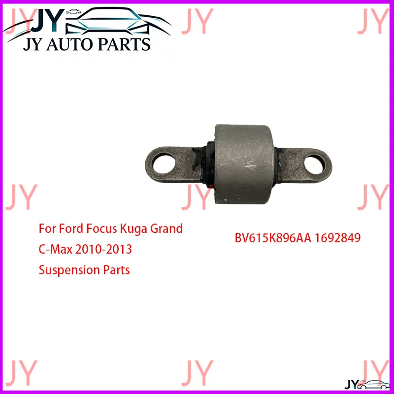 2Pcs Rear Trailing Arm Bushing BV615K896AA 1692849 For Ford Focus Kuga Grand C-Max 2010-2013 Suspension Parts