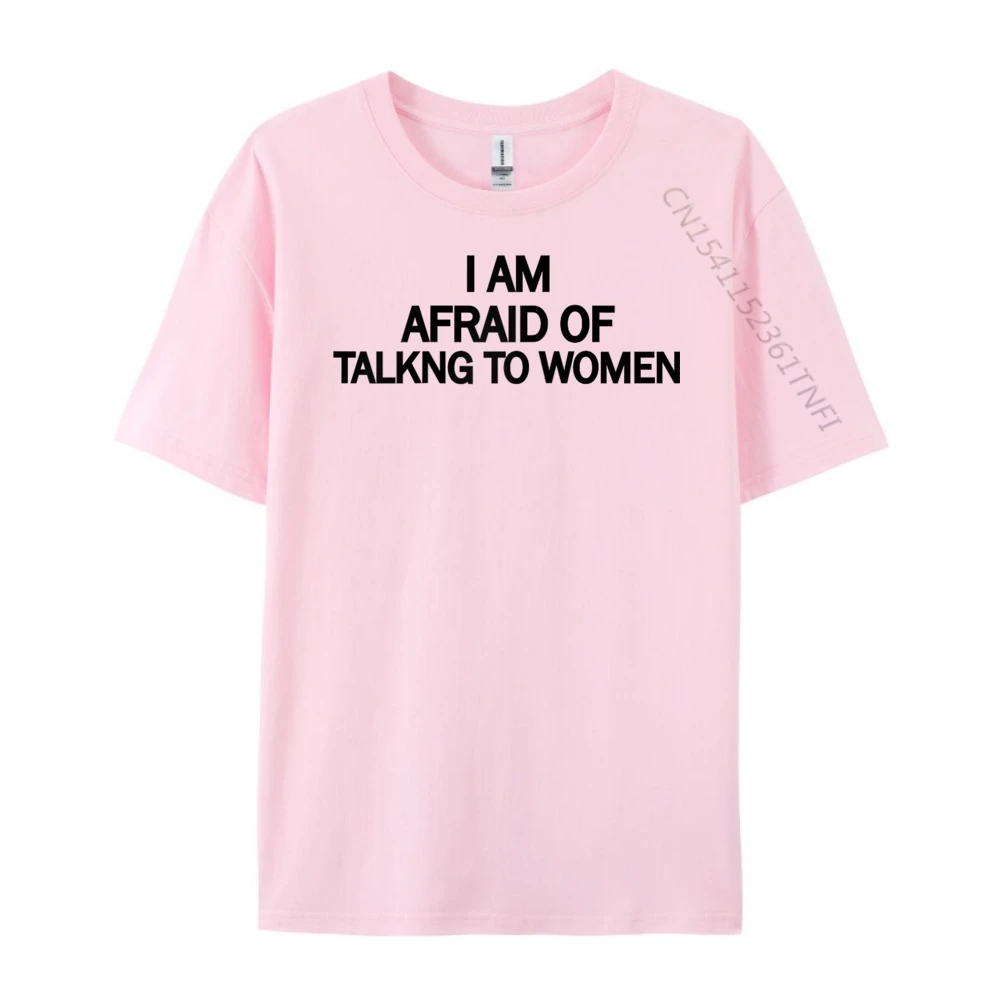 

Saying I M Afraid Of Talking To Raglan Fashion T Shirt Men Couples Men's T-Shirts Lovers Day Graphic Tees