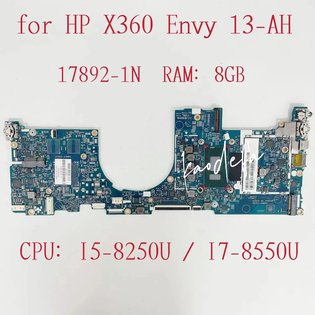 

17892-1N Mainboard For HP X360 Envy 13-AH Laptop Motherboard CPU: I5-8250U I7-8550U RAM:8GB L19498-601 L19498-001 Test OK