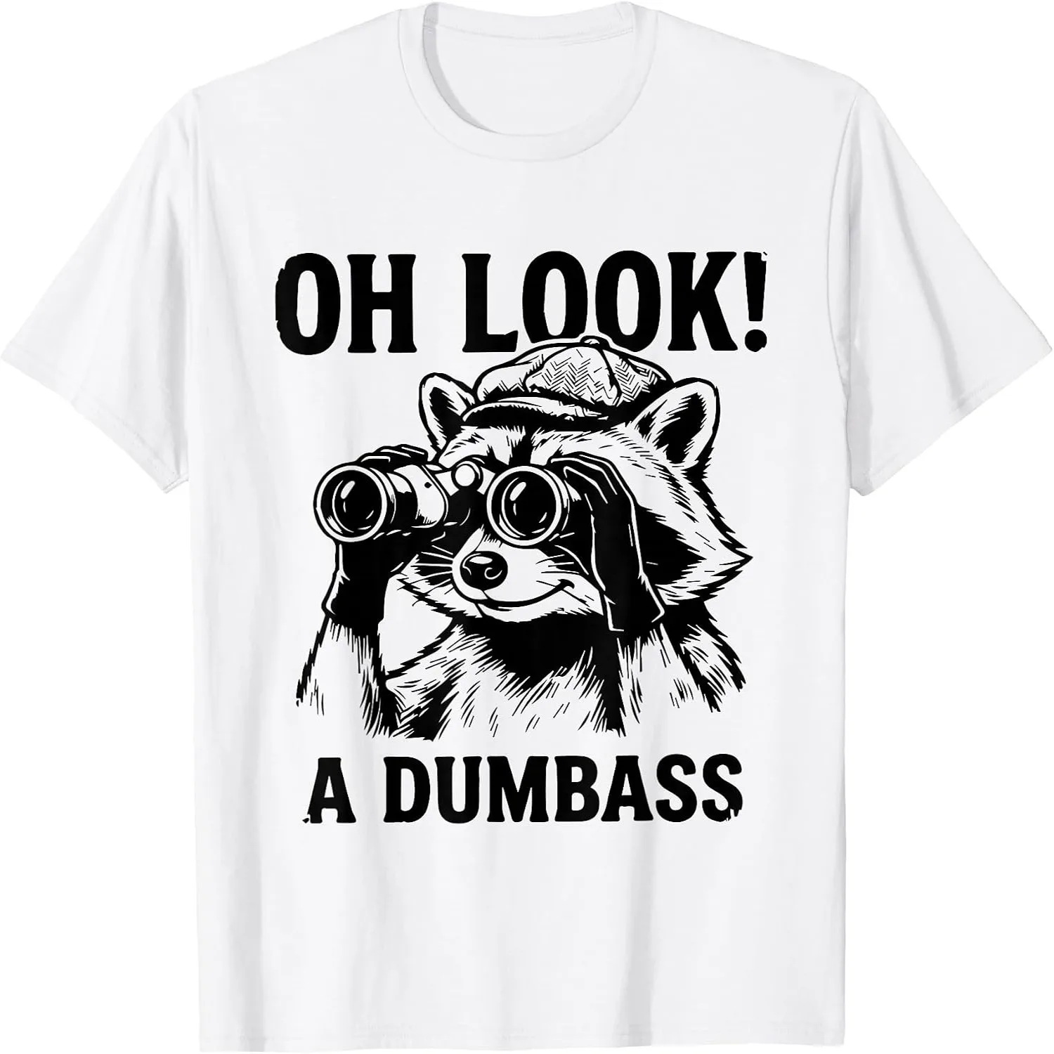 Oh Look A Dumbass Funny Raccoon Binoculars Meme T-Shirt