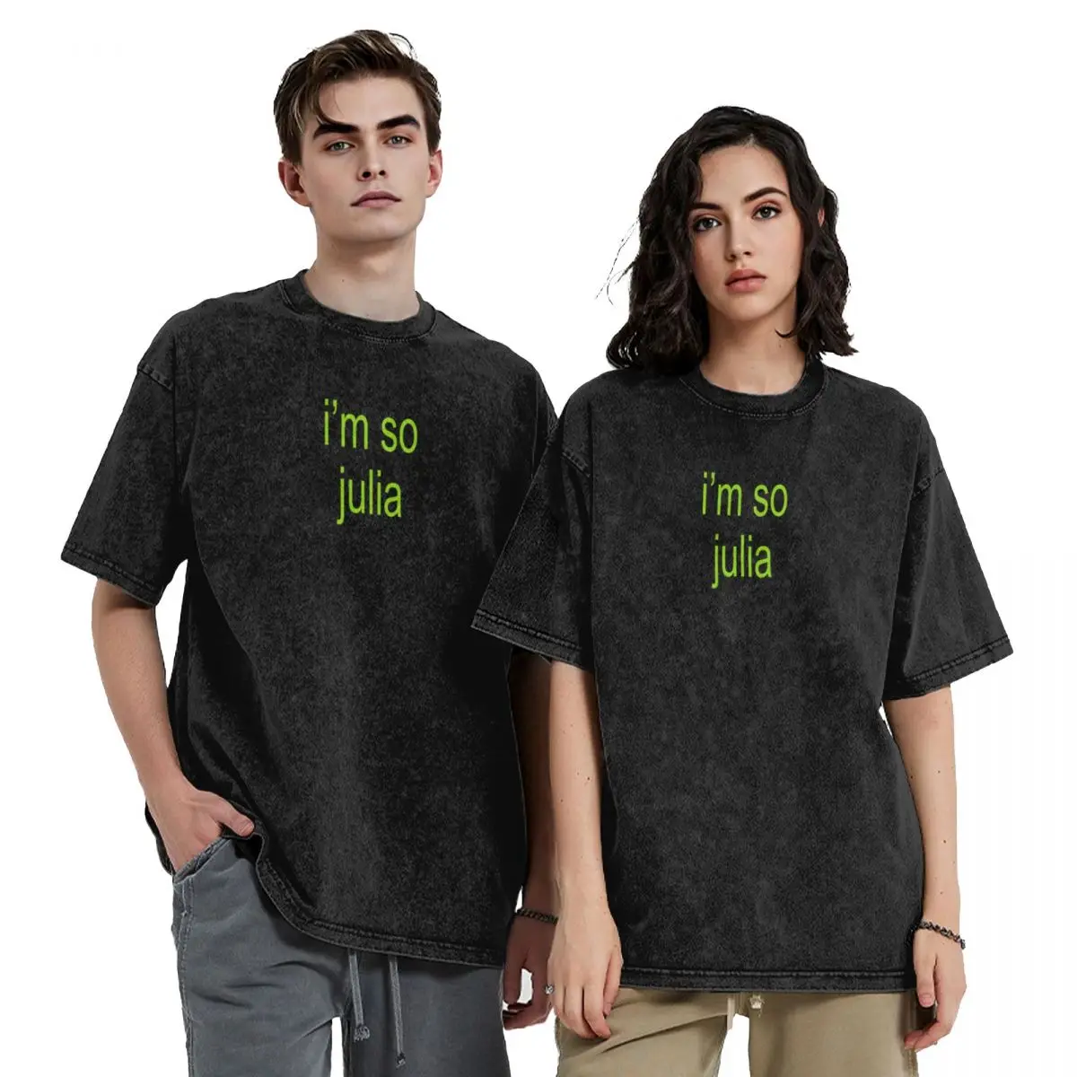 

I'm So Julia Brat Green T-Shirt new gifts and t-shirts anime t shirts tshirts personalised mens clothing