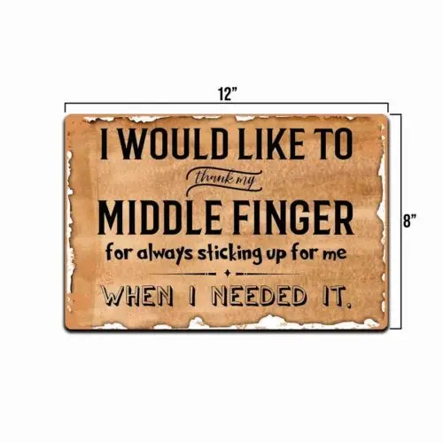 TIN SIGN new 8x12 Funny middle finger apologize patient man cave office