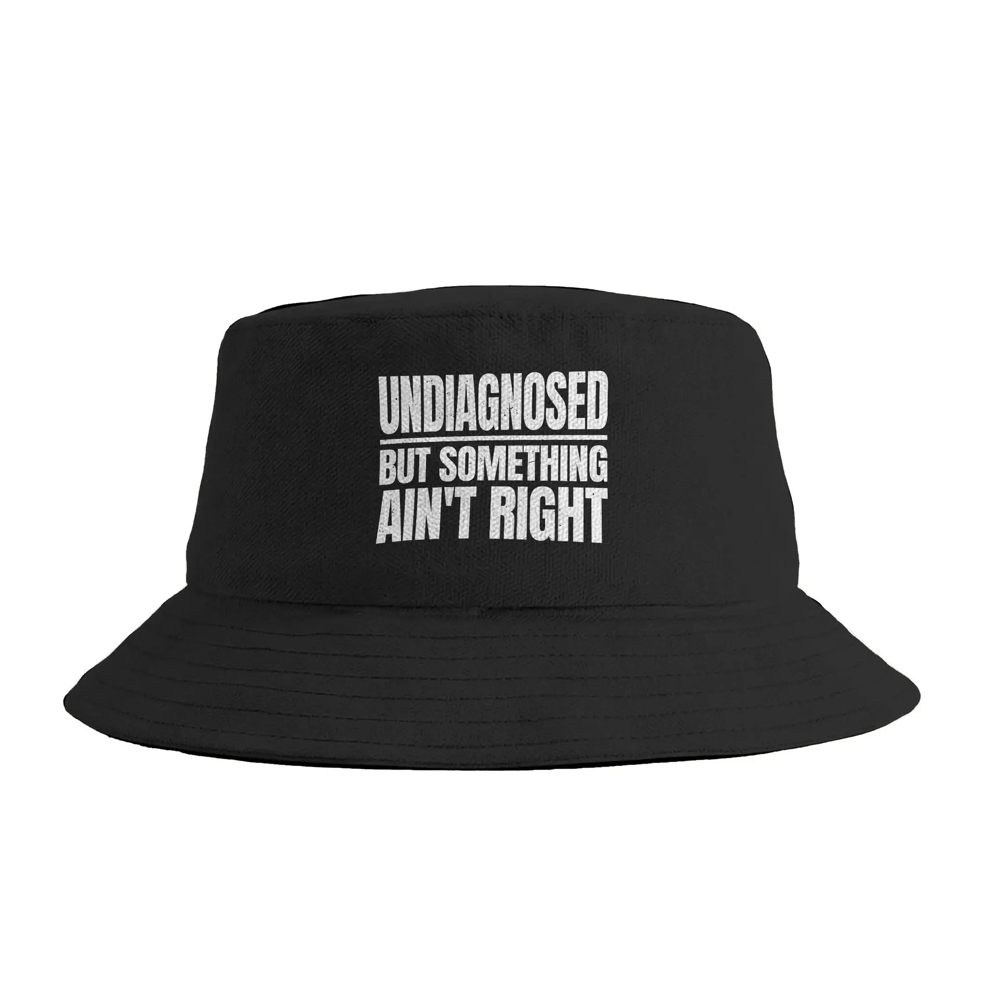 Undiagnosed But Something Ain‘t Right Funny Sarcastic Gift Bucket Hat  Street Style Fisherman Caps Foldable Beach Visor Hats