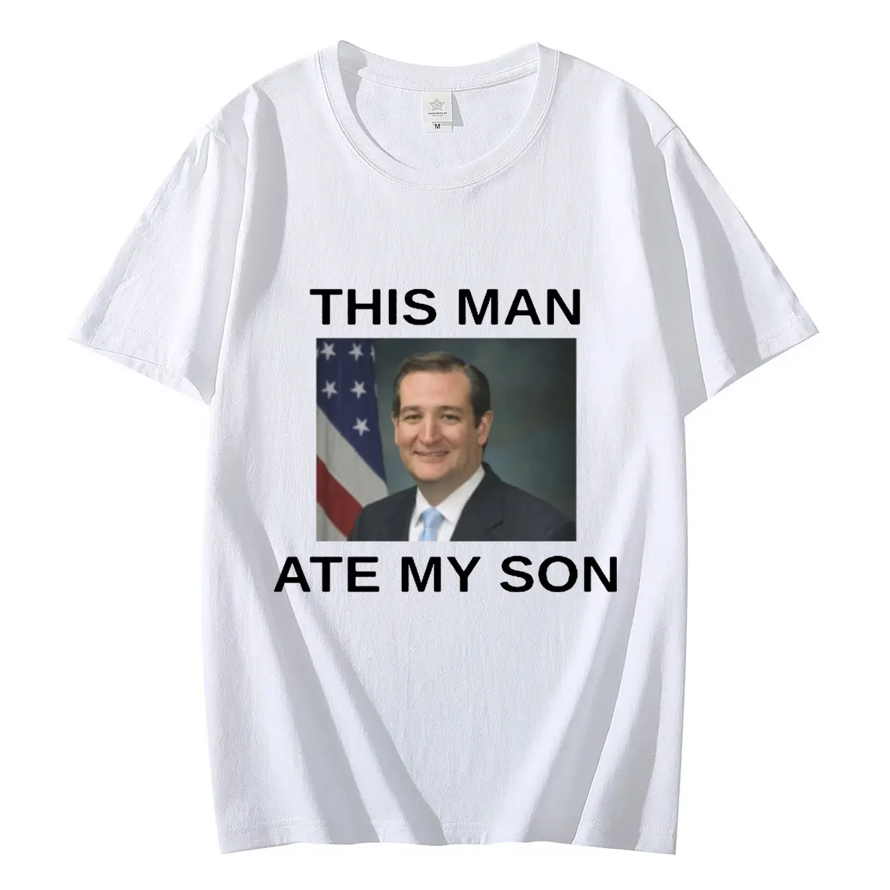 

This Man Ate My Son Ted Cruz Meme Graphic T Shirts Men's Fashion Hip Hop Oversized T-shirt Casual Cotton Short Sleeve T-shirts