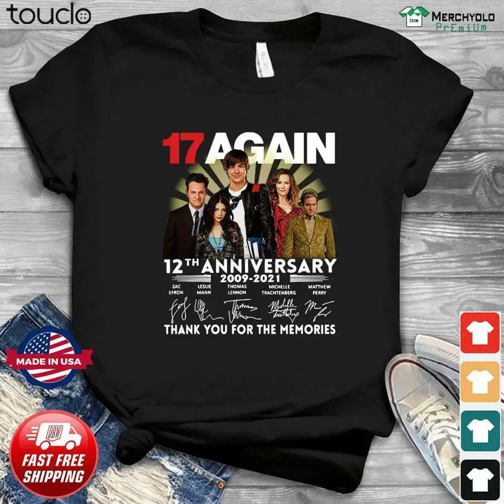 17 Again 12Th Anniversary 2009 2021 Thank You For The Memories Sign Black Tshirt unisex