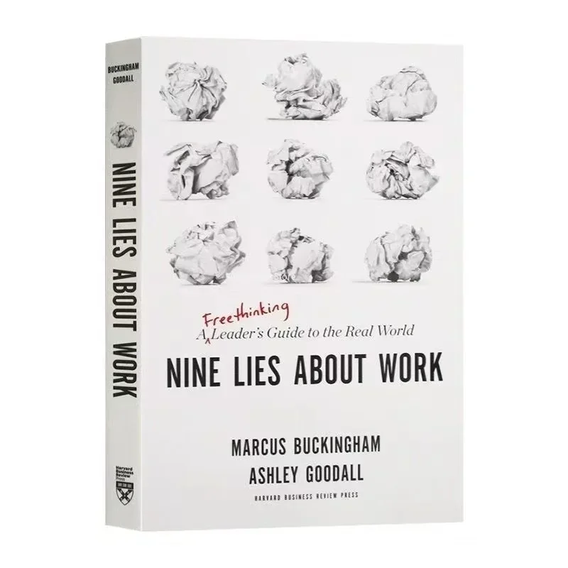 

Nine Lies About Work A Freethinking Leader’s Guide to the Real World Book in English