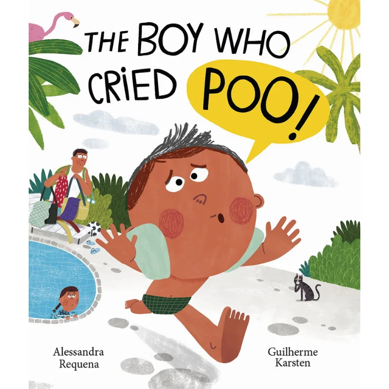 

The Boy Who Cried Poo Alessandra Requena Guilherme Karsten Frances Lincoln Publishers 9780711279469 Книга