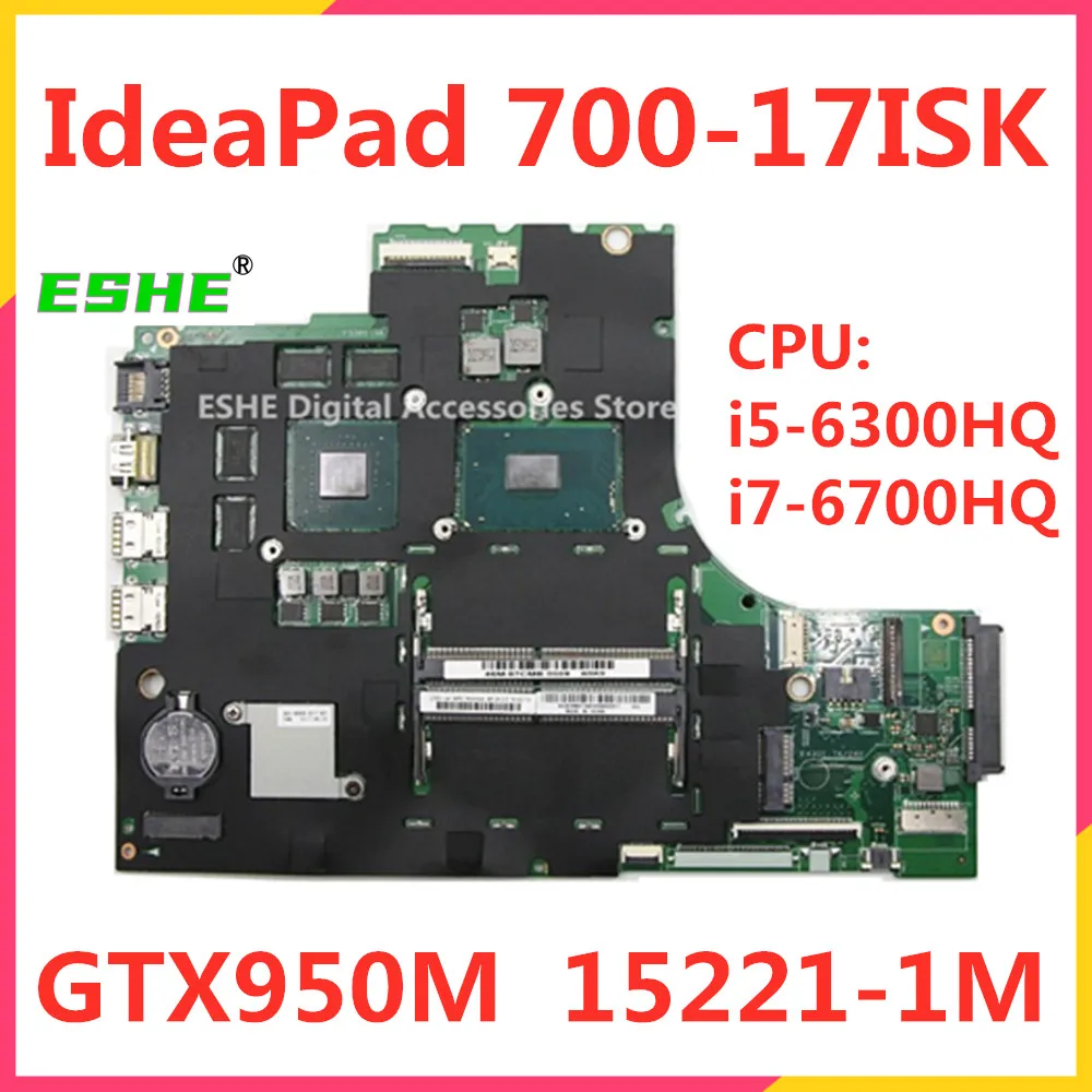 For Lenovo ideapad 700-17ISK Laptop Motherboard 15221-1M With i5-6300HQ i7-6700HQ CPU GTX950M 2G 4G GPU 5B20M07198 5B20K93623