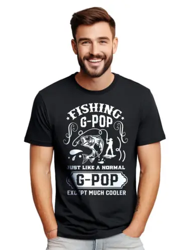 Fishing G-Pop Just Can't Stop t-shirt - Funny and Reel-y Awesome! Funny t-shirt,