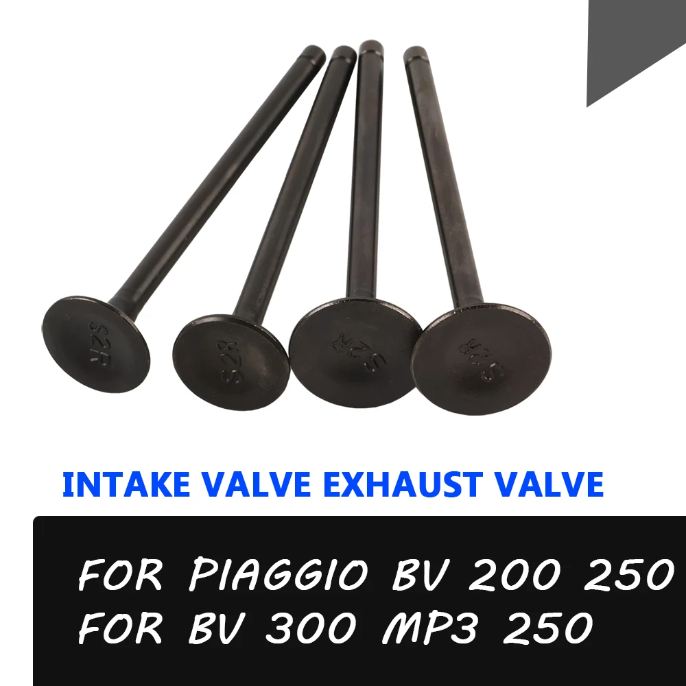 Motorcycle Scooter 4PC Intake And Exhaust Valves For Piaggio BV 200 BV 250 BV 300 BV200 BV250 Tourer BV300 MP3 250 Spare Parts