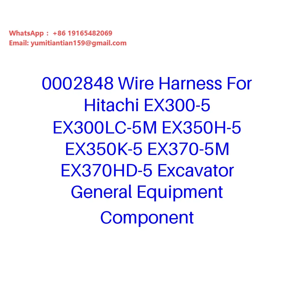 0002848 Wire Harness For Hitachi EX300-5 EX300LC-5M EX350H-5 EX350K-5 EX370-5M EX370HD-5 Excavator General Equipment Component
