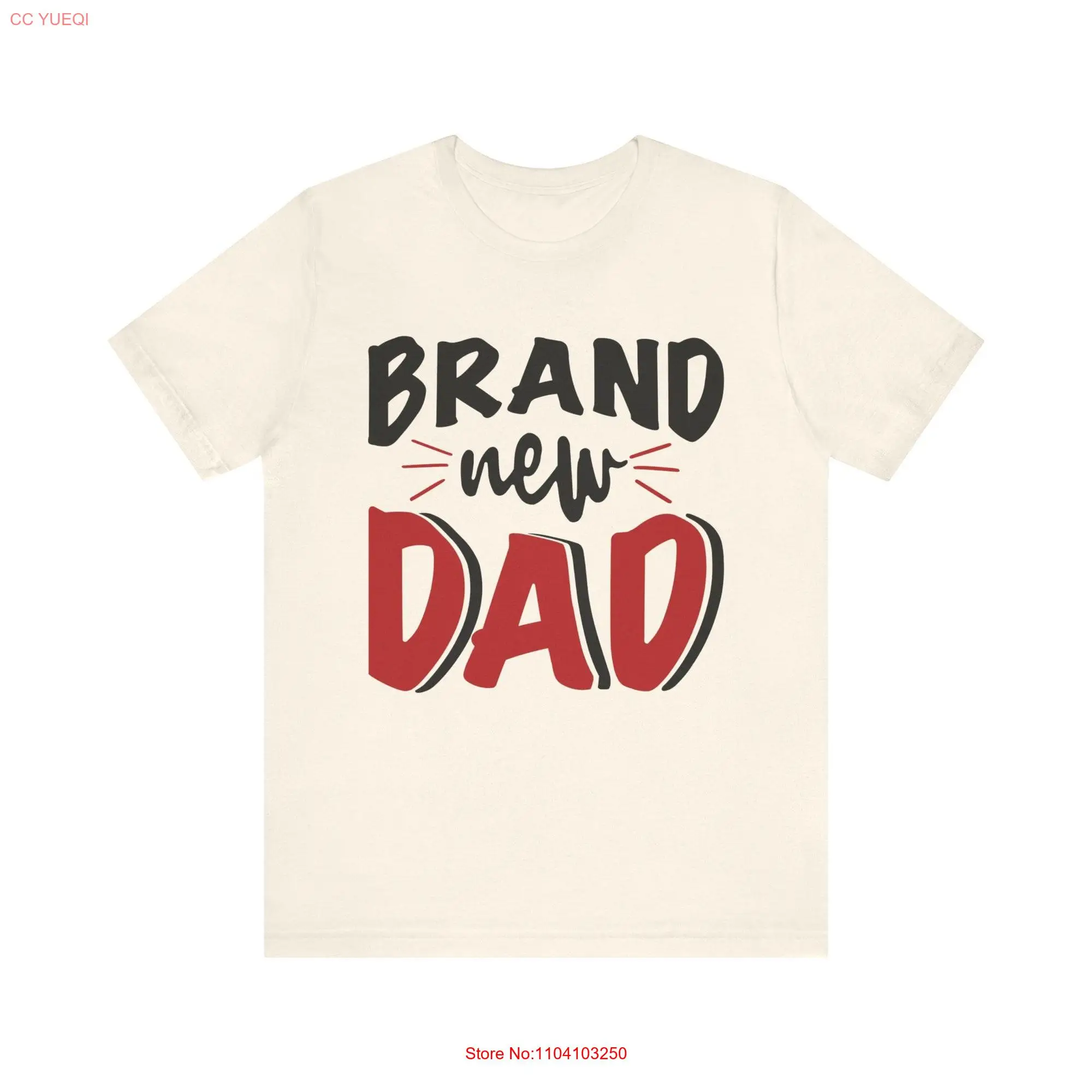 Brand New Dad T Shirt Celebratory Father Perfect for First Time Dads long or short sleeves