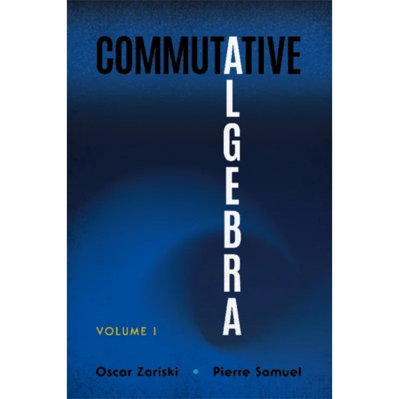 Commutative Algebra Volume I Oscar Zariski Dover Publications 9780486836614 Book