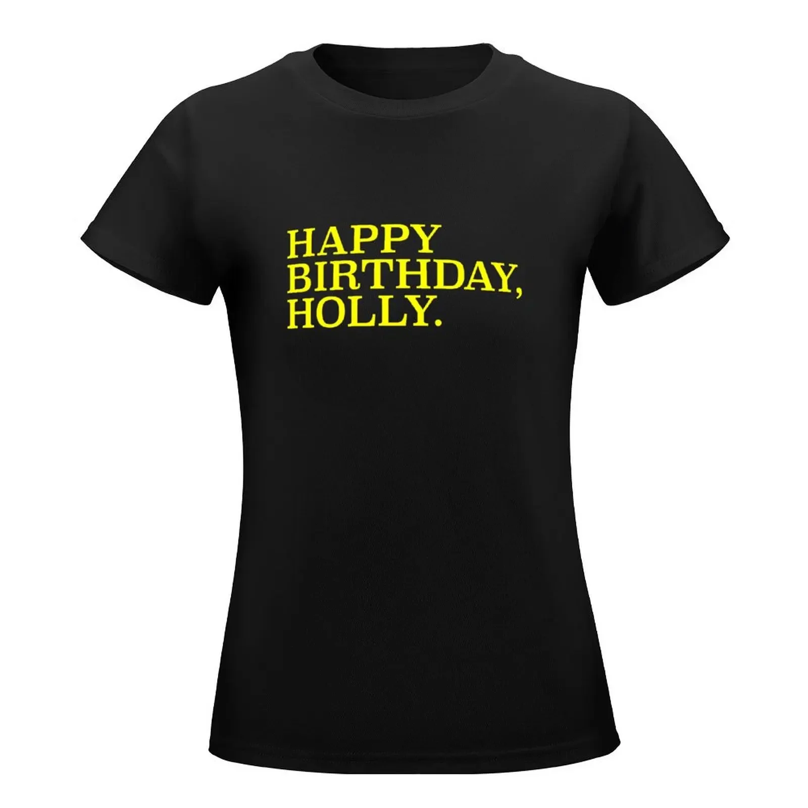 Happy Birthday Holly - Reply All Email T-Shirt cute tops graphics t-shirts for Women loose fit