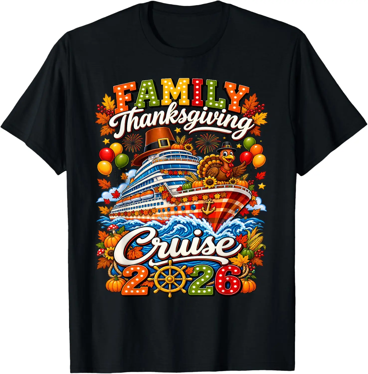 Family Thanksgiving Cruise 2026 Vacation Trip Squad Turkey T-Shirt Premium heavyweight pure cotton—stylish, versatile, and unisex; a perfect Christmas gift suitable for year-round wear.
