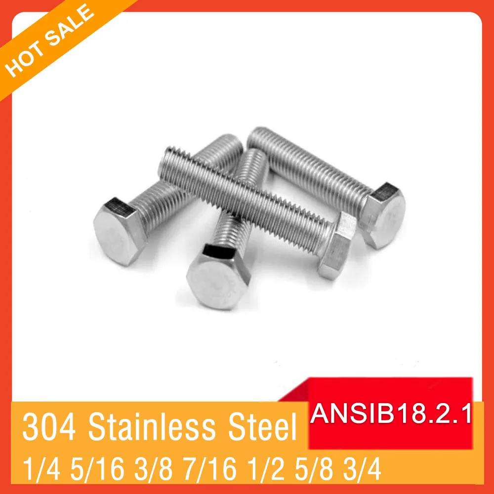 

ANSIB18.2.1 American-made External Hex Head Bolt 304 Stainless Steel Hexagon Head Screw 1/4 5/16 3/8 7/16 1/2 5/8 3/4