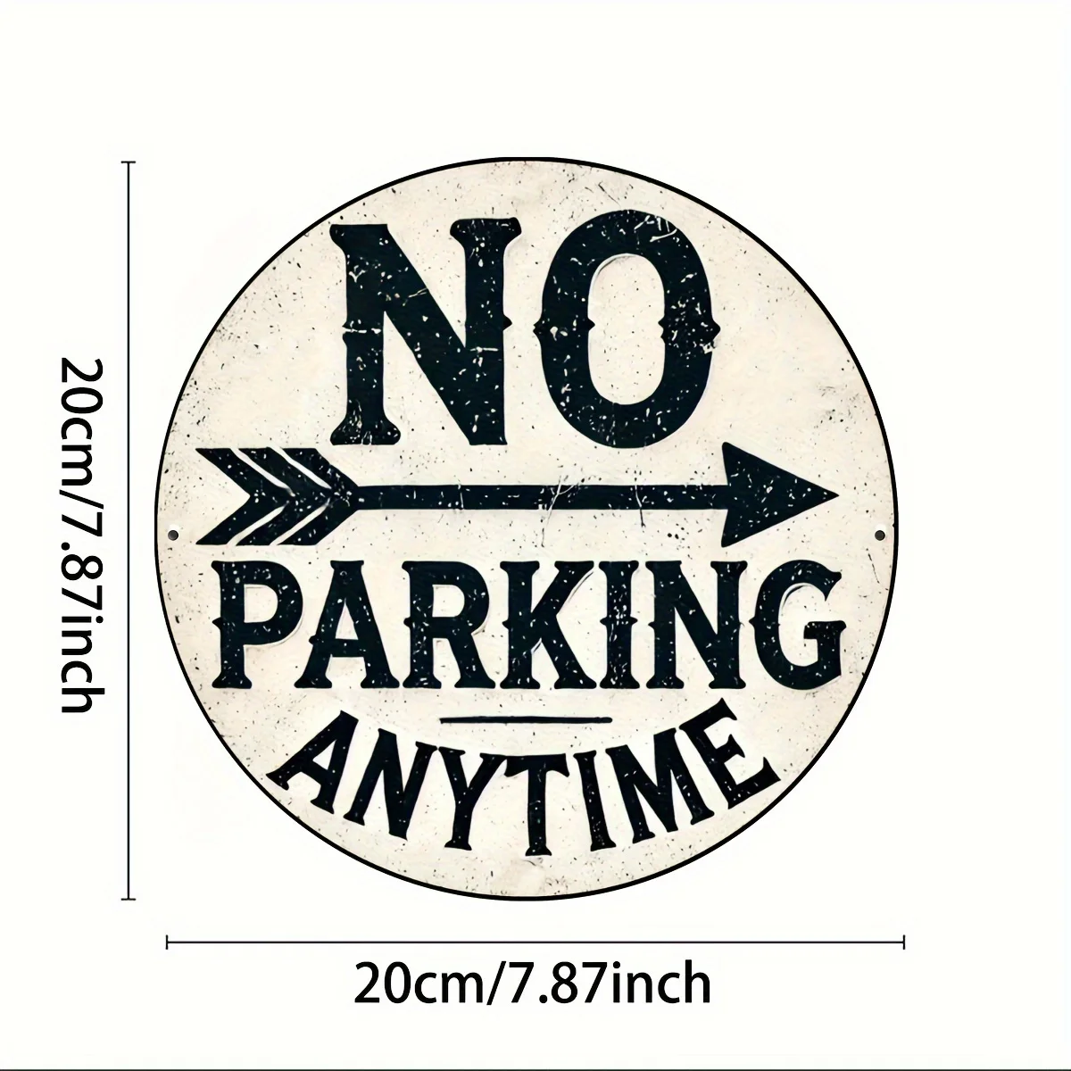 Vintage No Parking Anytime Arrow Print 2D Round Tin Sign, Distressed Metal Wall Plaque, Outdoor Driveway Warning Hanging Iron De