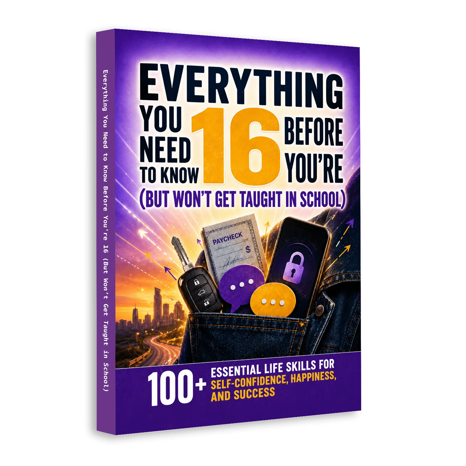 Tout ce que vous devez savoir avant d'avoir 16 ans, Guide de plus de 100 compétences essentielles pour adolescents, Renforcer la confiance en soi, Le bonheur