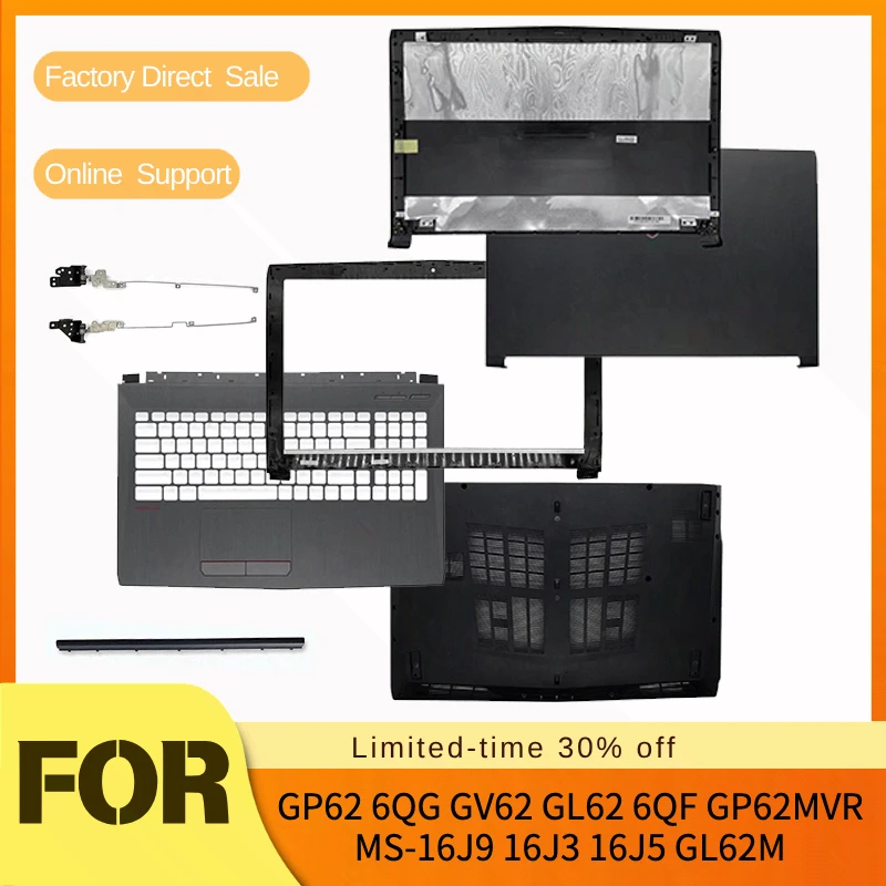 New For MSI GP62 6QG GV62 GL62 6QF GP62MVR MS-16J9 16J3 16J5 GL62M LCD Back Cover/Front Bezel/Hinges/Palmrest/Bottom Case
