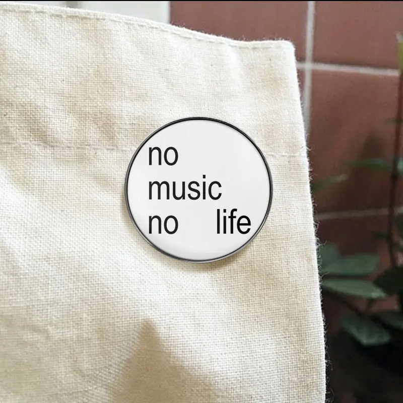 No Music No Life UV Printing Badge Minimalist Text Pin Simple Slogan Graphic Metal Brooch Lapel Ornament Gift For Music Lovers