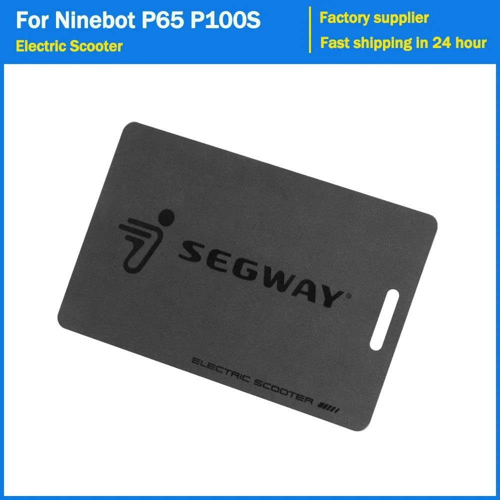 Original NFC Card Electric Scooter for Ninebot By Segway P65 P100S P100SU P100SE P65 P65E Card Smart Key Replacement Parts