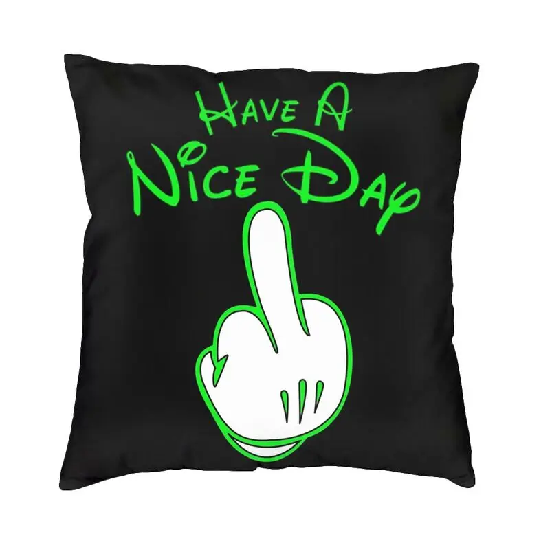 Have A Nice Day With Middle Finger 2 Design Funny Homme Pillow Case 40x40cm Home Decoration Nordic Cushion Cover Pillowcase