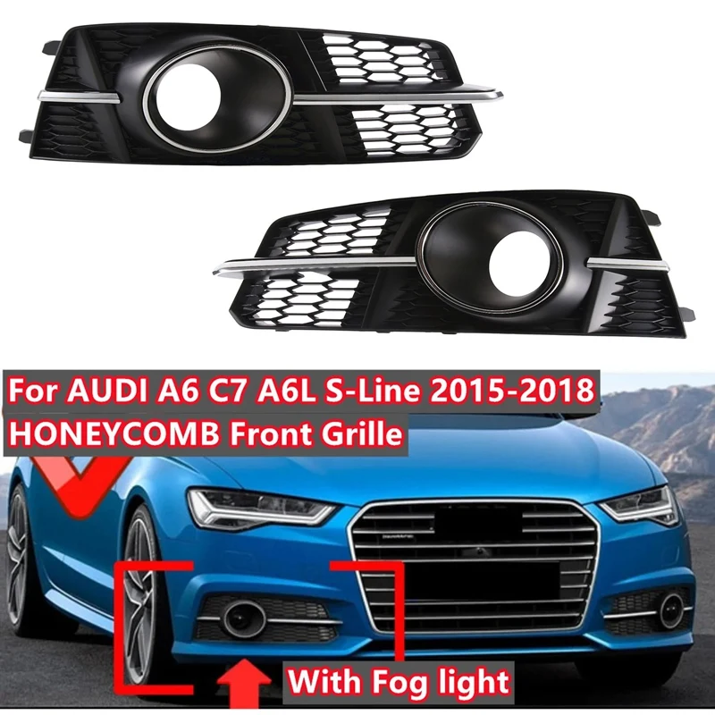 

2Pcs Front Bumper Fog Light Grille Fog Lamps Mask Cover For A6 C7 S-Line Parts Racing Grills 4G0807681AG 4G0807682AG