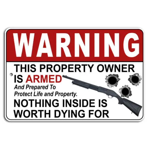 WARNING Property Owner Armed and Prepared to Protect Pump Shotgun Sign-Aluminum