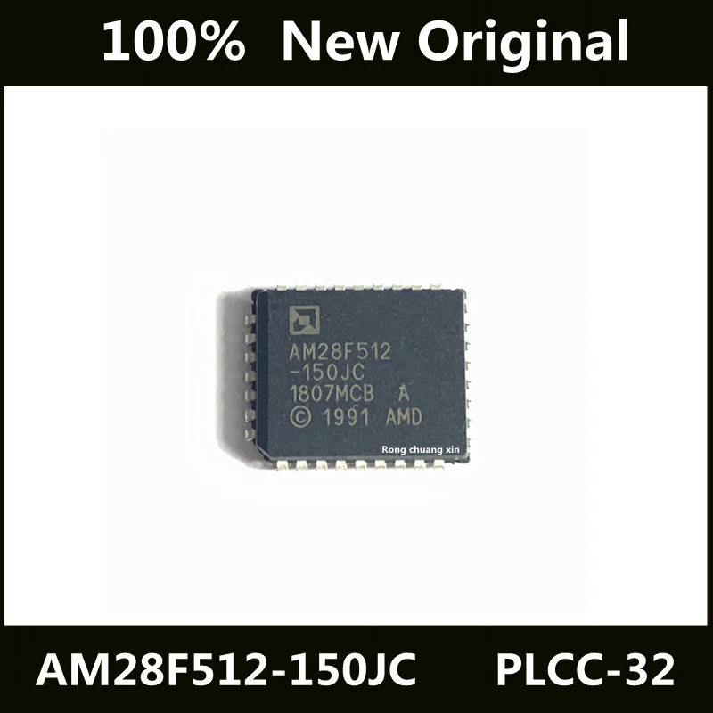 New Original AM28F512-150JC AM28F512-150 AM28F512 Packaged PLCC32 Chip IC