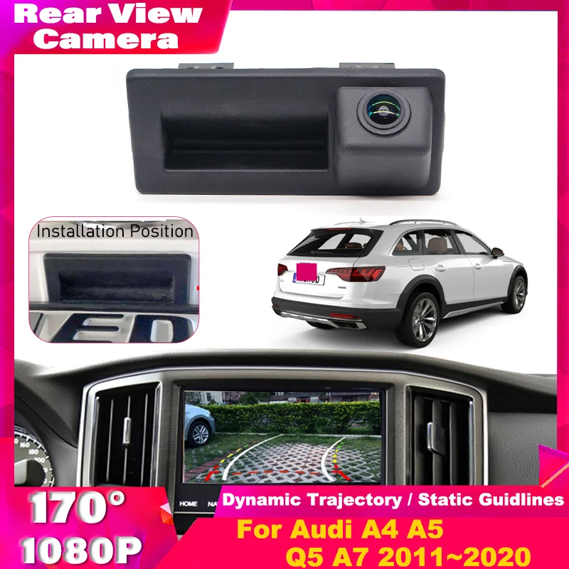 Car Rear View Camera For Audi A4 A5 Q5 A7 2011~2016 2017 2018 2019 2020 Hatchback Backup Trunk Handle Camera Reversing Camera