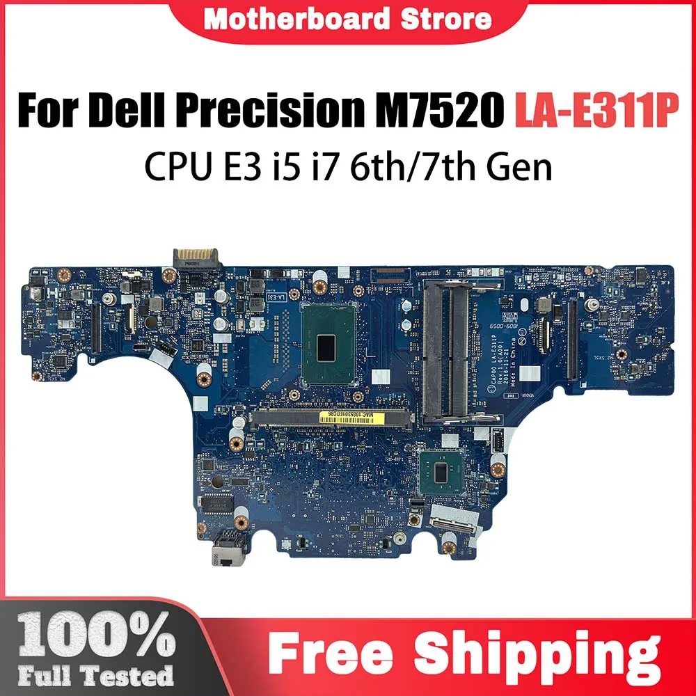 

Laptop Motherboard For DELL Latitude 7520 M7520 00G75Y 0H91VT 0W513H 07VJ0M LA-E311P Computer Mainboard E3 I5 I7 6th 7th CPU