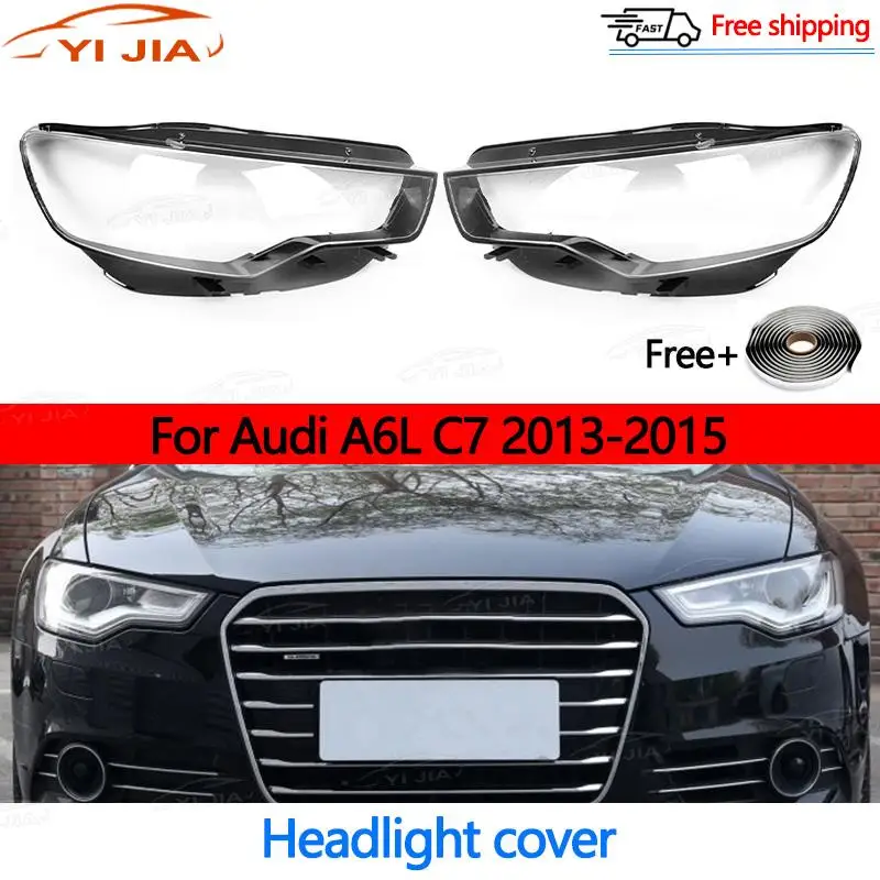 

For Audi A6L C7 2013-2015 Front Headlight Lens Cover Headlamp Shell Transparent Lamp Shade Lens Front Headlight Cover Lampshade