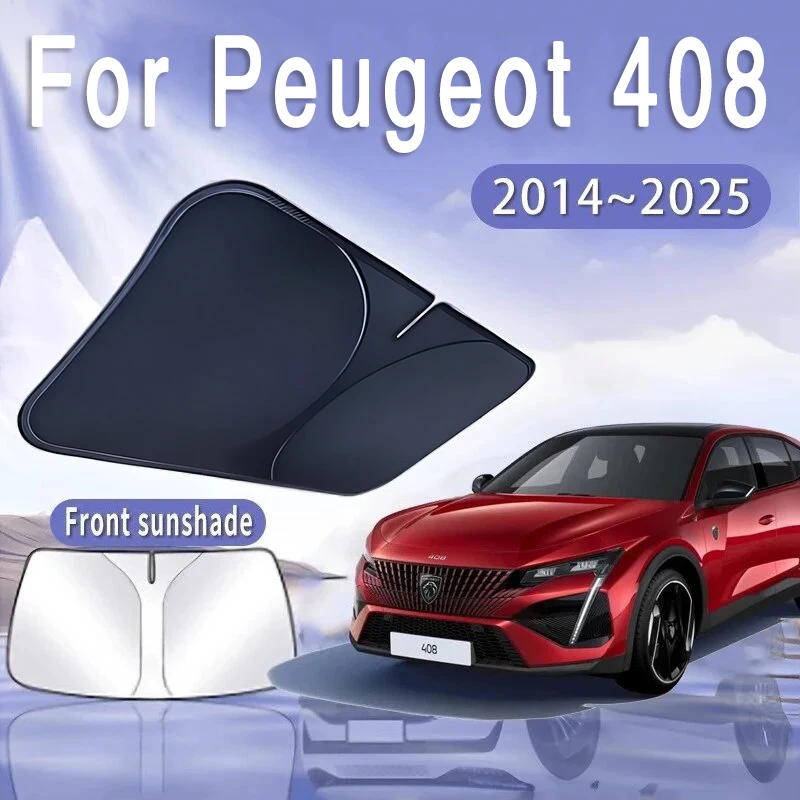 

Car Sun Visor For Peugeot 408 Dongfeng Fukang ES600 2014~2025 Front Windshield Sunshade Heat Insulation Summer Auto Accessories