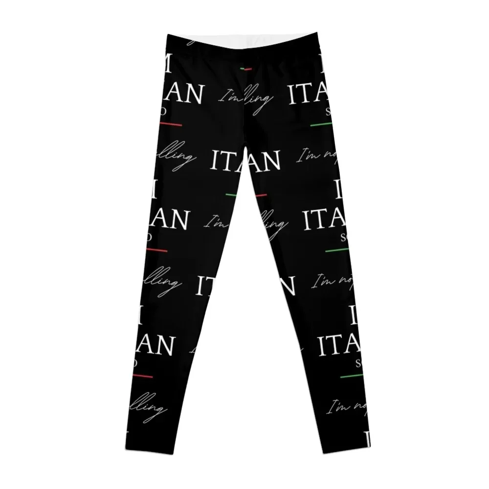 

I'm Not Yelling I'm Italian Scemo Leggings Sports pants woman Fitness woman push up fitness Womens Leggings