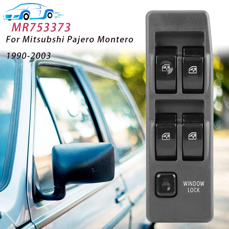 

Fit For Mitsubishi Pajero Montero 1990 - 2003 Power Master Window Switch Glass Lifter Button Car Accessories MR753373 MR731813