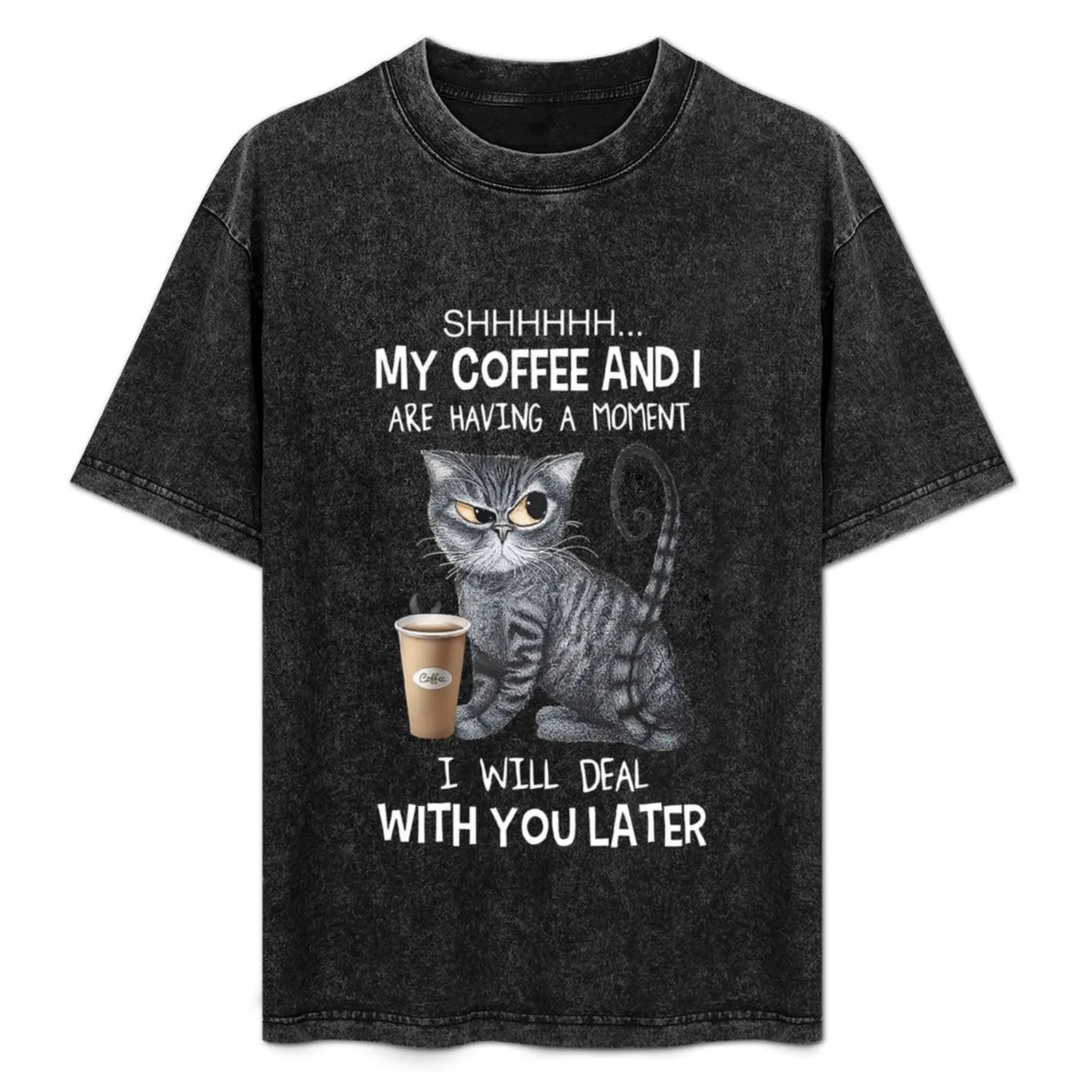 

Shhhh My coffee and i are having a moment i will deal with you later T-Shirt boys whites compression shirt men