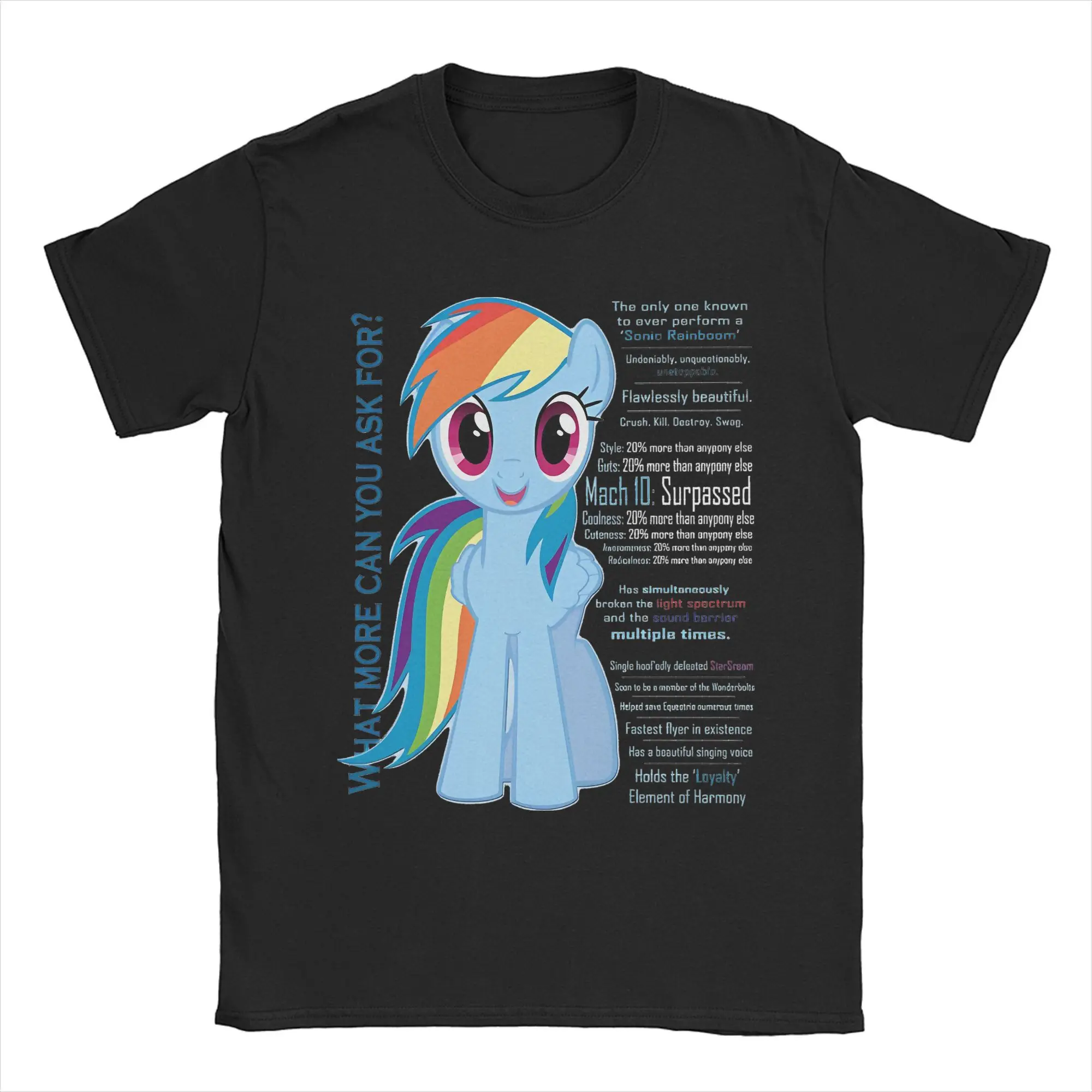 What Else Ask for Rainbow Dash MLP T Shirt for Men Women 100% Cotton Funny T-Shirt Crewneck Tees Short Sleeve Clothing Gift Idea